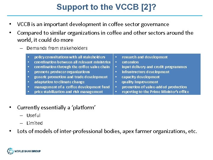 Support to the VCCB [2]? • VCCB is an important development in coffee sector