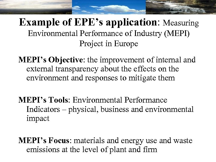 Example of EPE’s application: Measuring Environmental Performance of Industry (MEPI) Project in Europe MEPI’s