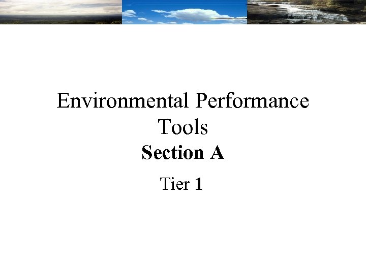 Environmental Performance Tools Section A Tier 1 