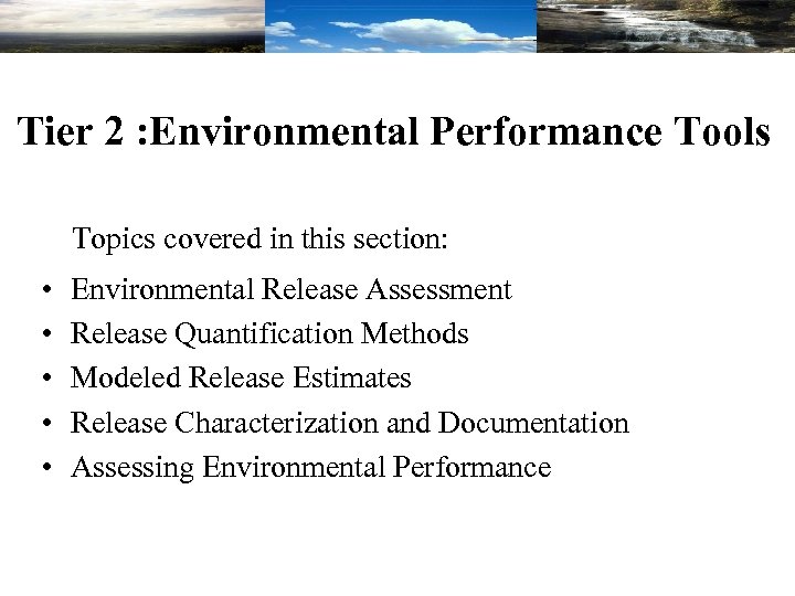 Tier 2 : Environmental Performance Tools Topics covered in this section: • • •