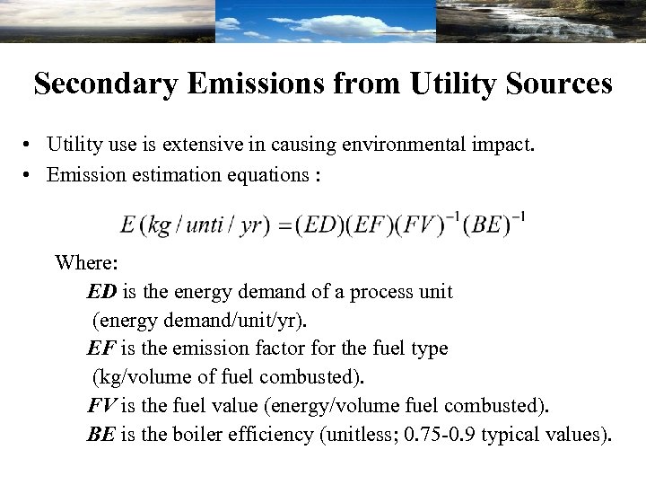 Secondary Emissions from Utility Sources • Utility use is extensive in causing environmental impact.