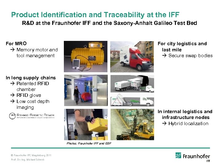 Product Identification and Traceability at the IFF R&D at the Fraunhofer IFF and the