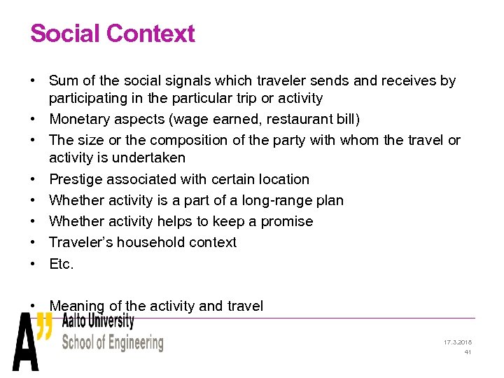 Social Context • Sum of the social signals which traveler sends and receives by