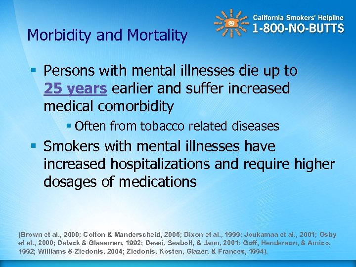 Morbidity and Mortality § Persons with mental illnesses die up to 25 years earlier