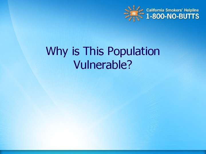 Why is This Population Vulnerable? 