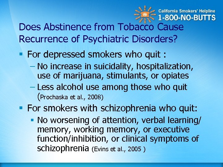 Does Abstinence from Tobacco Cause Recurrence of Psychiatric Disorders? § For depressed smokers who