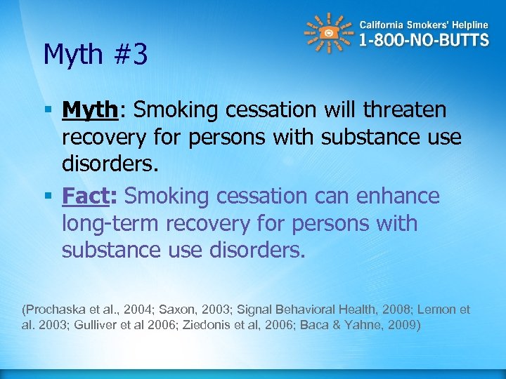 Myth #3 § Myth: Smoking cessation will threaten recovery for persons with substance use