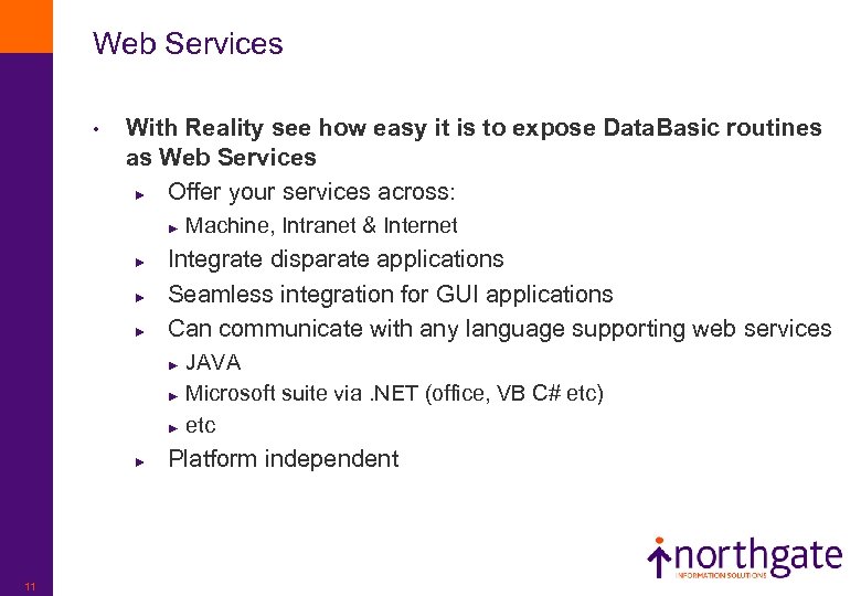 Web Services • With Reality see how easy it is to expose Data. Basic