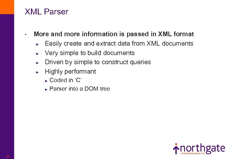XML Parser • More and more information is passed in XML format ► Easily