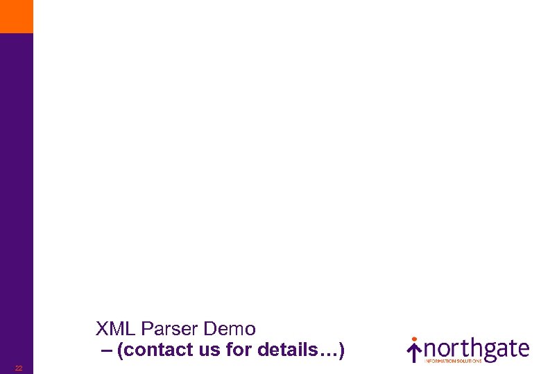 XML Parser Demo – (contact us for details…) 22 