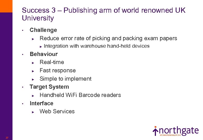 Success 3 – Publishing arm of world renowned UK University • Challenge ► Reduce