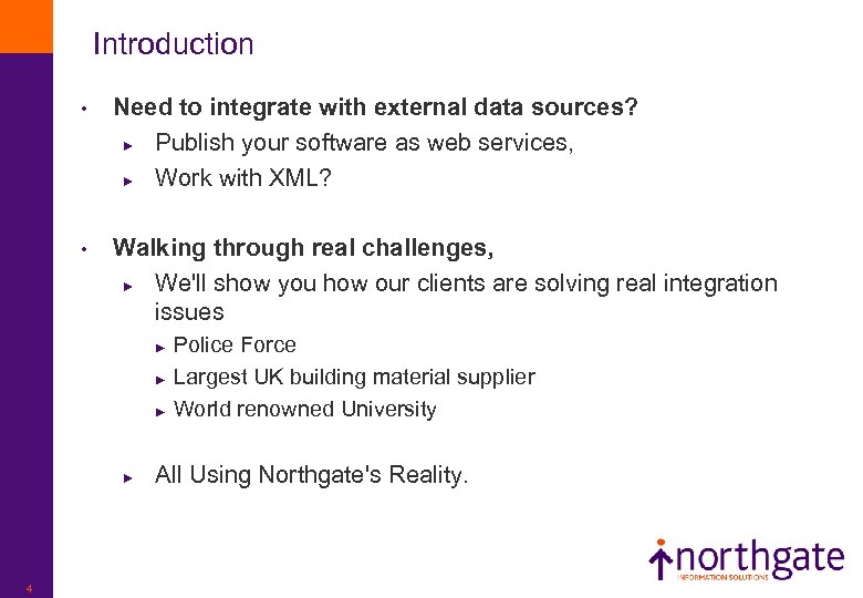 Introduction • Need to integrate with external data sources? ► Publish your software as
