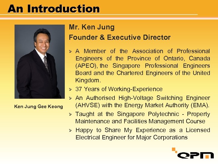 An Introduction Mr. Ken Jung Founder & Executive Director Ø Ø Ø Ken Jung