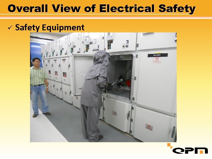 Overall View of Electrical Safety ü Safety Equipment 