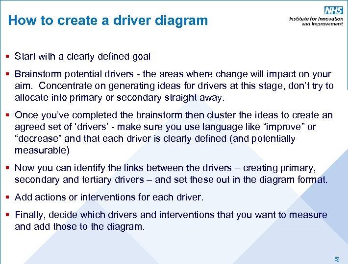 How to create a driver diagram § Start with a clearly defined goal §