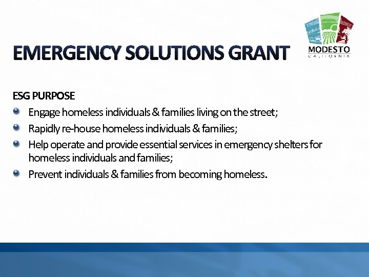 EMERGENCY SOLUTIONS GRANT ESG PURPOSE Engage homeless individuals & families living on the street;
