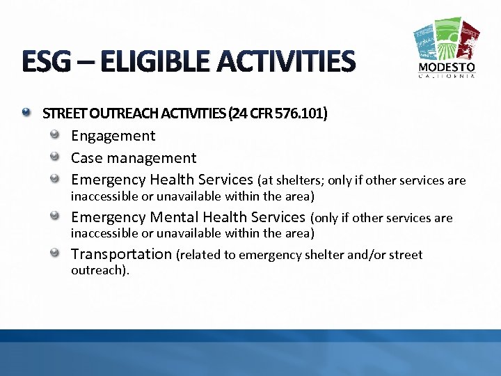 ESG – ELIGIBLE ACTIVITIES STREET OUTREACH ACTIVITIES (24 CFR 576. 101) Engagement Case management