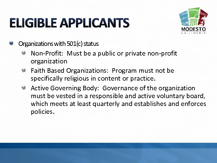 ELIGIBLE APPLICANTS Organizations with 501(c) status Non-Profit: Must be a public or private non-profit