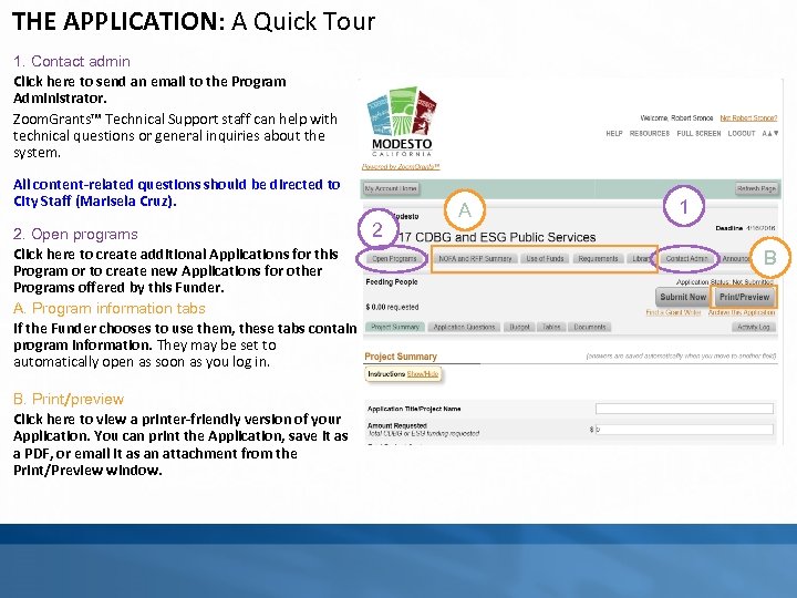 THE APPLICATION: A Quick Tour 1. Contact admin Click here to send an email