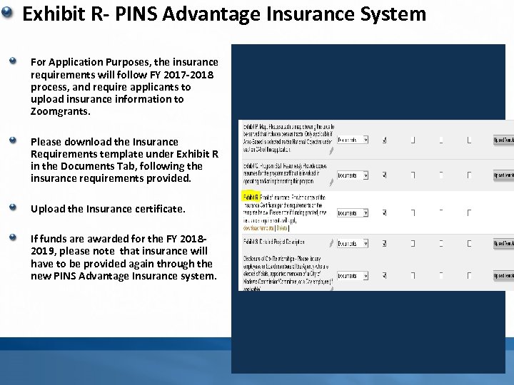 Exhibit R- PINS Advantage Insurance System For Application Purposes, the insurance requirements will follow