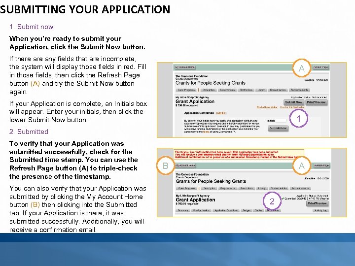SUBMITTING YOUR APPLICATION 1. Submit now When you’re ready to submit your Application, click