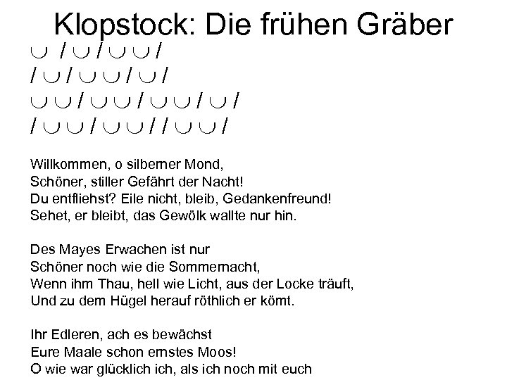 Klopstock: Die frühen Gräber / / / // / Willkommen, o silberner Mond, Schöner,