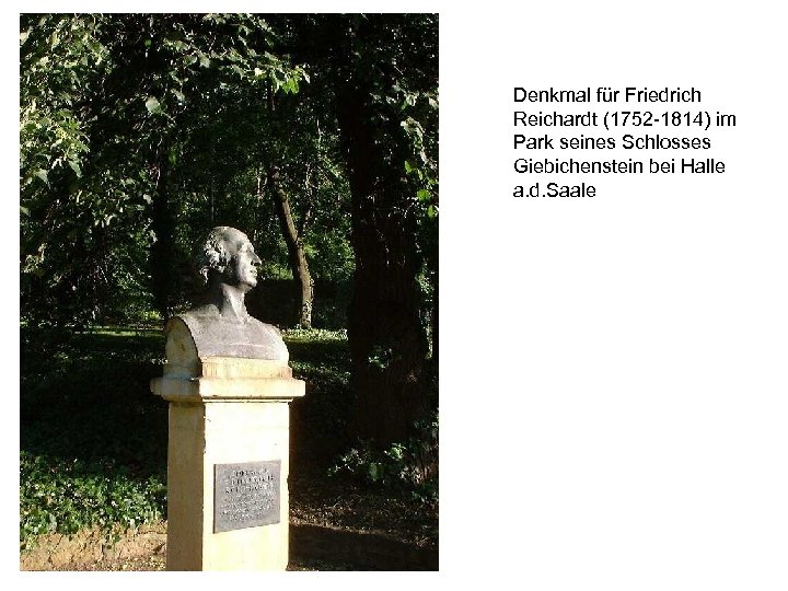 Denkmal für Friedrich Reichardt (1752 -1814) im Park seines Schlosses Giebichenstein bei Halle a.