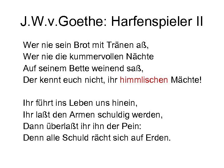 J. W. v. Goethe: Harfenspieler II Wer nie sein Brot mit Tränen aß, Wer
