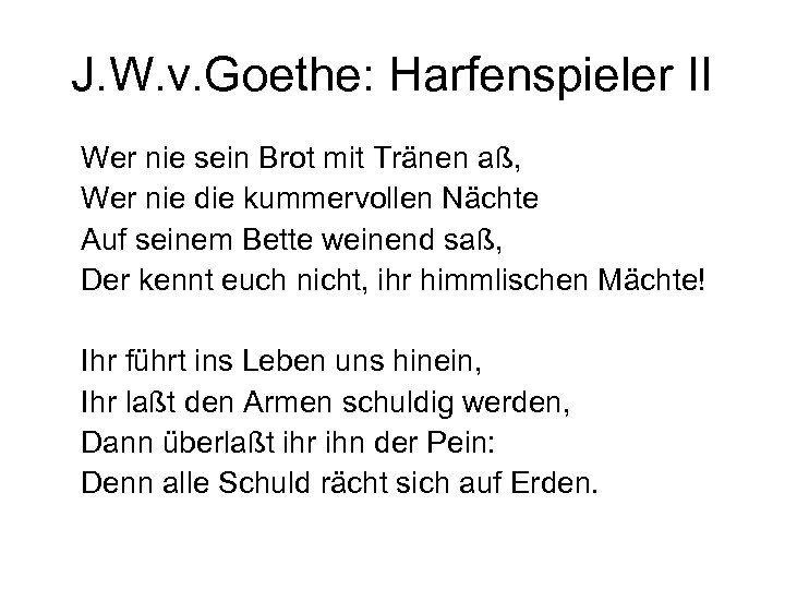 J. W. v. Goethe: Harfenspieler II Wer nie sein Brot mit Tränen aß, Wer