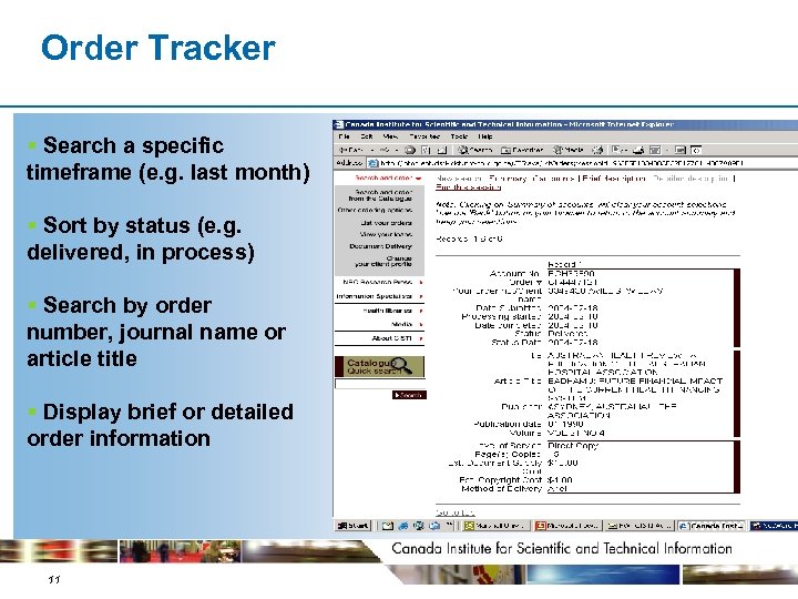 Order Tracker § Search a specific timeframe (e. g. last month) § Sort by