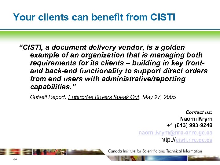 Your clients can benefit from CISTI “CISTI, a document delivery vendor, is a golden