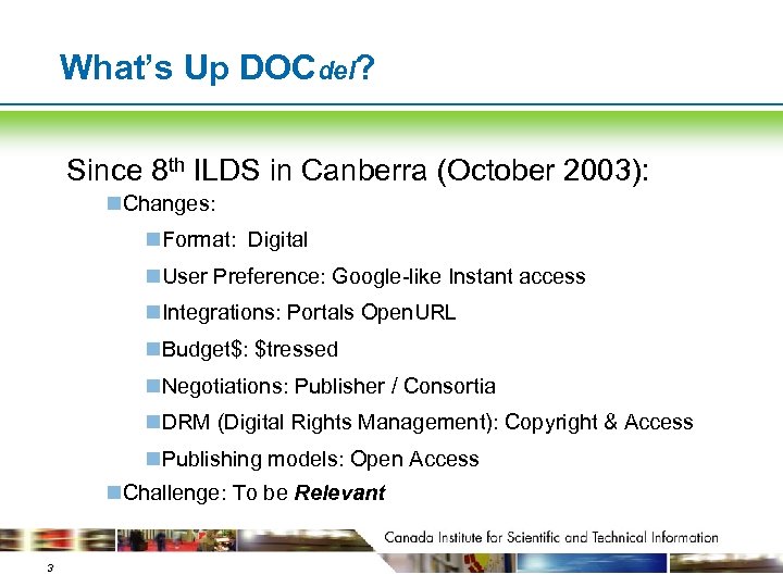 What’s Up DOCdel? Since 8 th ILDS in Canberra (October 2003): n. Changes: n.