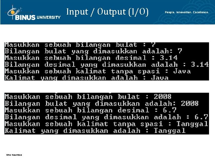 Input / Output (I/O) Bina Nusantara 