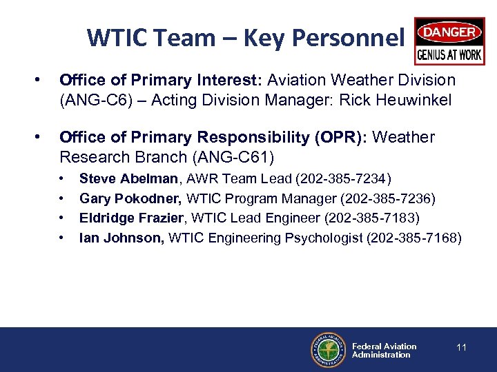 WTIC Team – Key Personnel • Office of Primary Interest: Aviation Weather Division (ANG-C