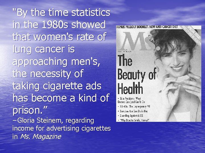 "By the time statistics in the 1980 s showed that women's rate of lung