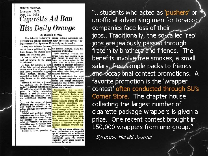 “…students who acted as ‘pushers’ or unofficial advertising men for tobacco companies face loss