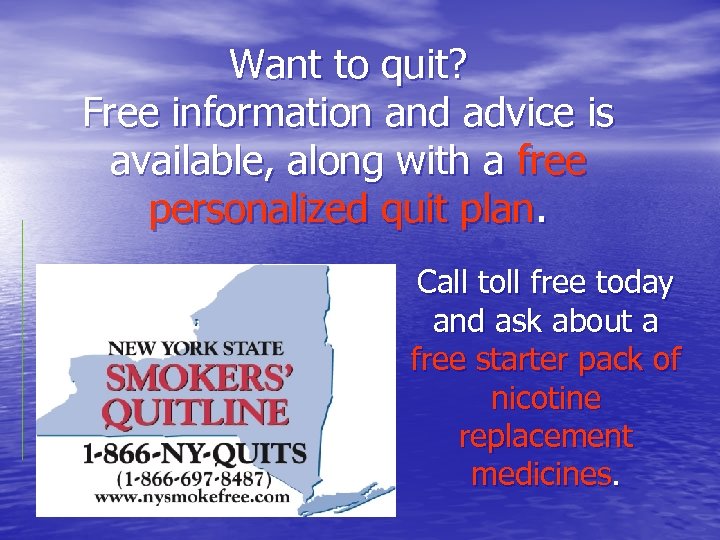 Want to quit? Free information and advice is available, along with a free personalized