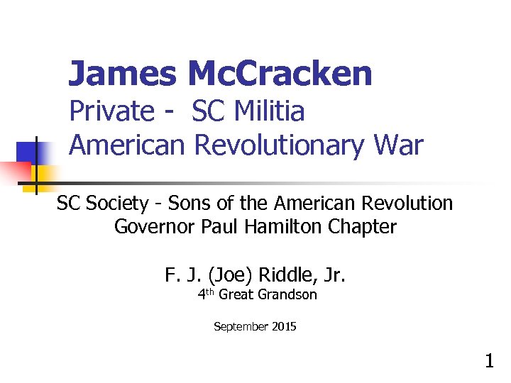 James Mc. Cracken Private - SC Militia American Revolutionary War SC Society - Sons