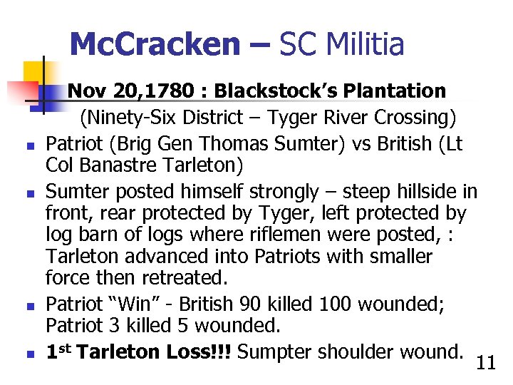 Mc. Cracken – SC Militia n n Nov 20, 1780 : Blackstock’s Plantation (Ninety-Six