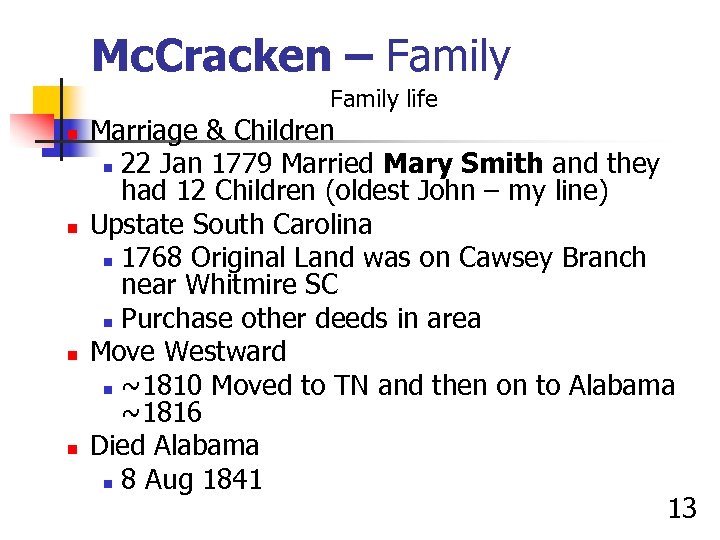 Mc. Cracken – Family life n n Marriage & Children n 22 Jan 1779