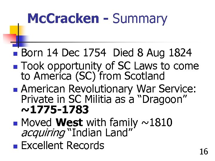 Mc. Cracken - Summary Born 14 Dec 1754 Died 8 Aug 1824 n Took