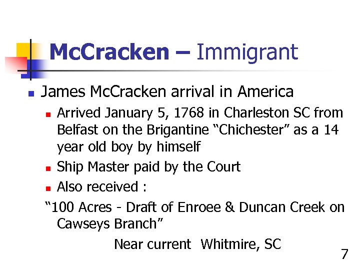 Mc. Cracken – Immigrant n James Mc. Cracken arrival in America Arrived January 5,