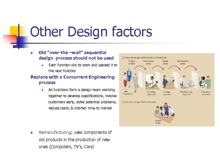Other Design factors n Old “over-the –wall” sequential design process should not be used