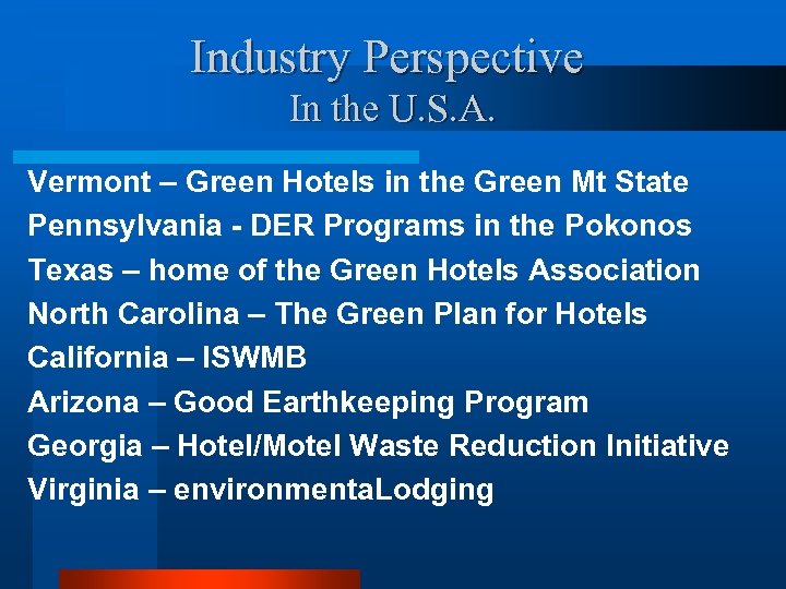 Industry Perspective In the U. S. A. Vermont – Green Hotels in the Green