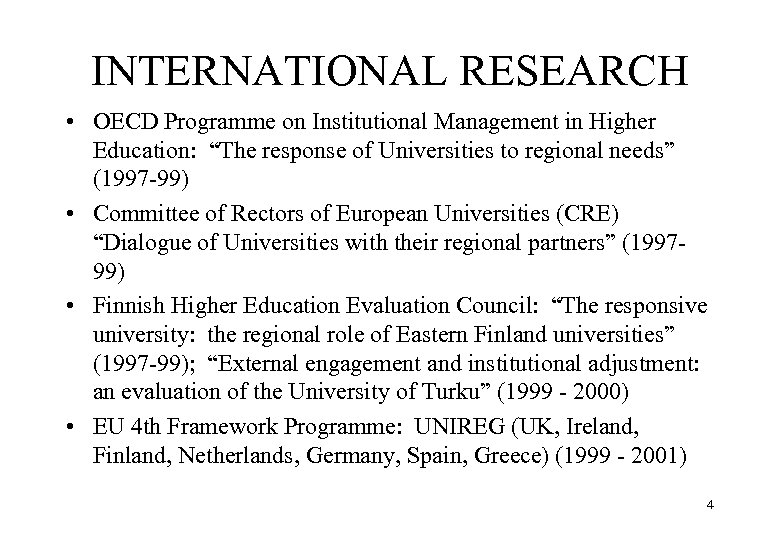 INTERNATIONAL RESEARCH • OECD Programme on Institutional Management in Higher Education: “The response of