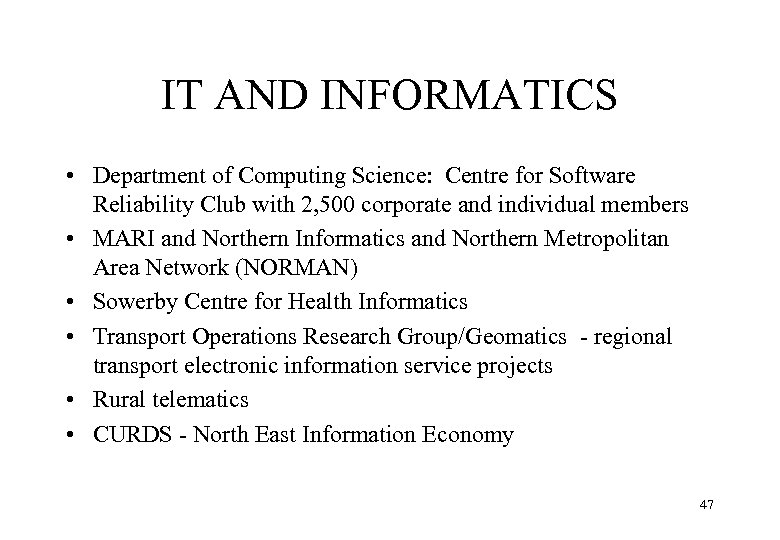 IT AND INFORMATICS • Department of Computing Science: Centre for Software Reliability Club with