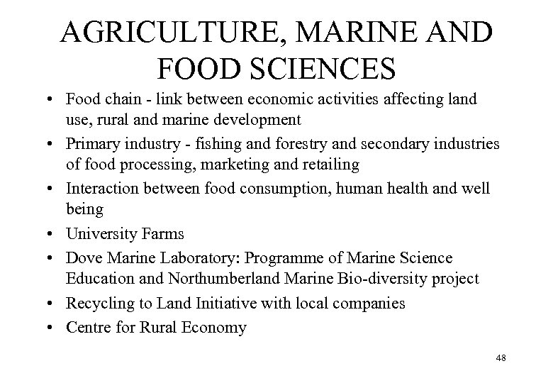 AGRICULTURE, MARINE AND FOOD SCIENCES • Food chain - link between economic activities affecting
