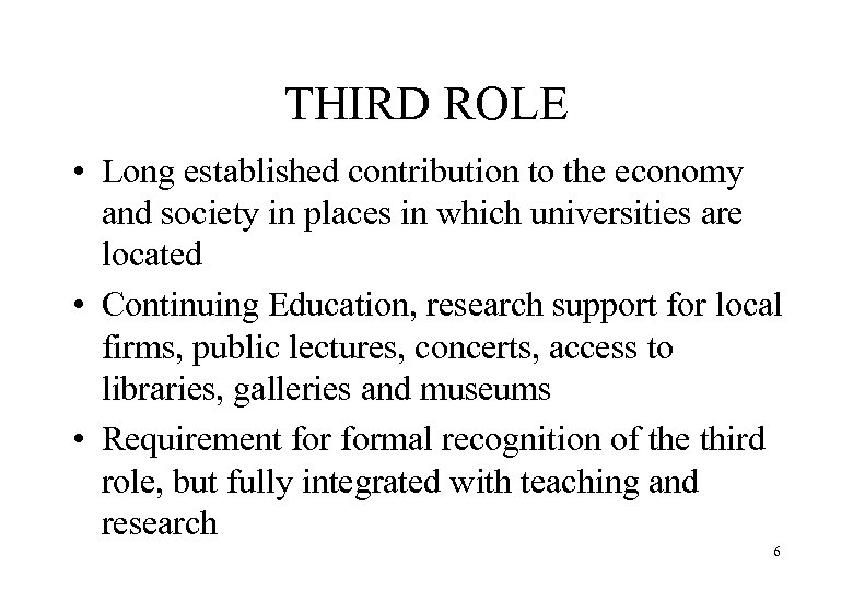 THIRD ROLE • Long established contribution to the economy and society in places in