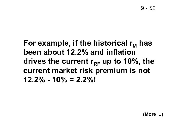 9 - 52 For example, if the historical r. M has been about 12.