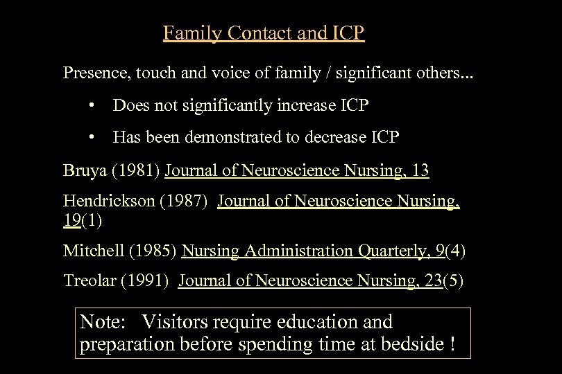 Family Contact and ICP Presence, touch and voice of family / significant others. .